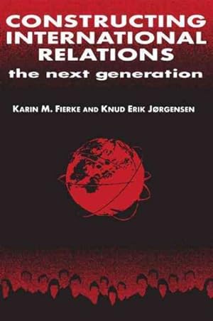 Immagine del venditore per Constructing International Relations : The Next Generation venduto da GreatBookPricesUK