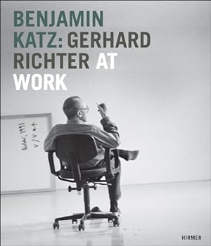 Imagen del vendedor de Benjamin Katz : Gerhard Richter at Work a la venta por GreatBookPricesUK