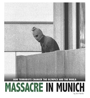 Seller image for Massacre in Munich : How Terrorists Changed the Olympics and the World for sale by GreatBookPricesUK