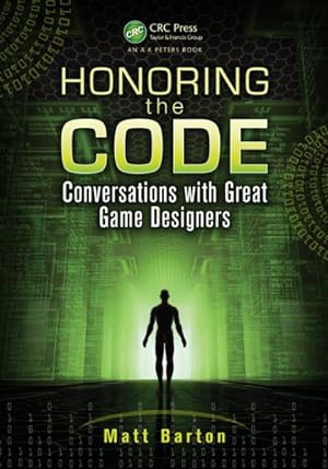 Immagine del venditore per Honoring the Code : Conversations With Great Game Designers venduto da GreatBookPricesUK
