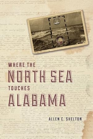 Immagine del venditore per Where The North Sea Touches Alabama venduto da GreatBookPricesUK