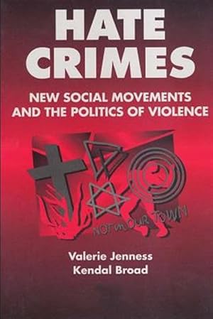Imagen del vendedor de Hate Crimes : New Social Movements and the Politics of Violence a la venta por GreatBookPricesUK
