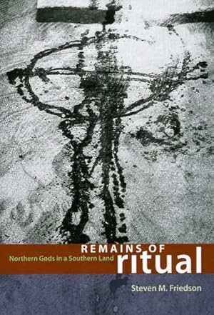 Bild des Verkufers fr Remains of Ritual : Northern Gods in a Southern Land zum Verkauf von GreatBookPricesUK