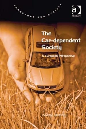 Seller image for Car-dependent Society : A European Perspective for sale by GreatBookPricesUK