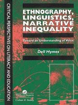 Imagen del vendedor de Ethnography, Linguistics, Narrative Inequality : Toward an Understanding of Voice a la venta por GreatBookPricesUK
