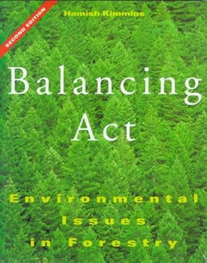 Imagen del vendedor de Balancing Act : Environmental Issues in Forestry a la venta por GreatBookPricesUK