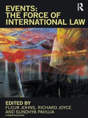 Bild des Verkufers fr Events : The Force of International Law zum Verkauf von GreatBookPricesUK