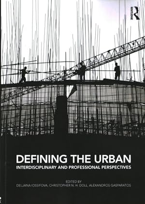 Imagen del vendedor de Defining the Urban : Interdisciplinary and Professional Perspectives a la venta por GreatBookPricesUK