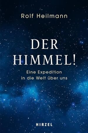 Der Himmel! Eine Expedition in die Welt über uns