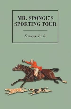 Immagine del venditore per Mr. Sponge's Sporting Tour [Hardcover ] venduto da booksXpress