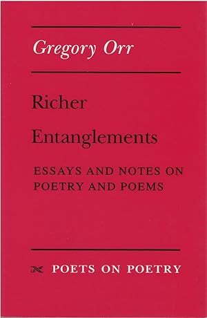 Bild des Verkufers fr Richer Entanglements: Essays and Notes on Poetry and Poems zum Verkauf von The Haunted Bookshop, LLC