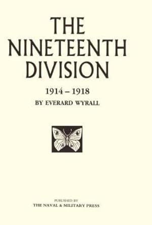 Image du vendeur pour Nineteenth Division 1914-1918 [Hardcover ] mis en vente par booksXpress