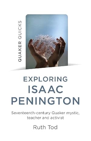 Bild des Verkufers fr Exploring Isaac Penington: Seventeenth-Century Quaker mystic, teacher and activist (Paperback) zum Verkauf von Grand Eagle Retail