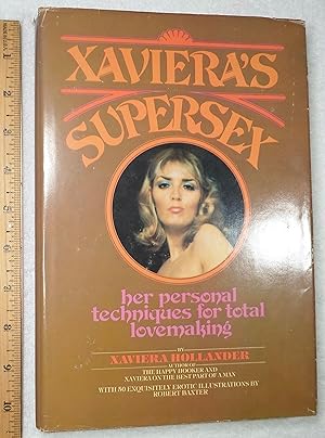 Imagen del vendedor de Xaviera's Supersex, her personal techniques for total lovemaking a la venta por Dilly Dally