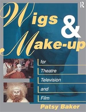 Immagine del venditore per Wigs and Make-up for Theatre, TV and Film venduto da GreatBookPricesUK