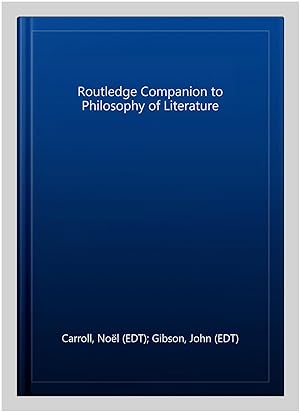 Imagen del vendedor de Routledge Companion to Philosophy of Literature a la venta por GreatBookPricesUK