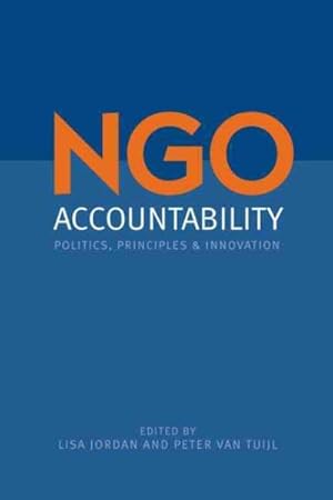 Imagen del vendedor de NGO Accountability : Politics, Principles And Innovations a la venta por GreatBookPricesUK