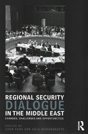 Seller image for Regional Security Dialogue in the Middle East : Changes, challenges and opportunities for sale by GreatBookPricesUK