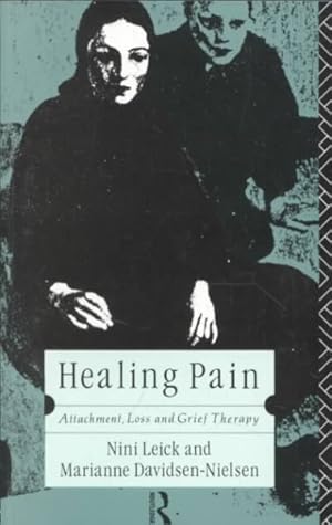 Imagen del vendedor de Healing Pain : Attachment, Loss and Grief Therapy a la venta por GreatBookPricesUK