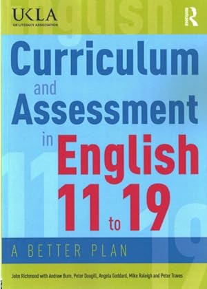 Seller image for Curriculum and Assessment in English 11 to 19 : A Better Plan for sale by GreatBookPricesUK