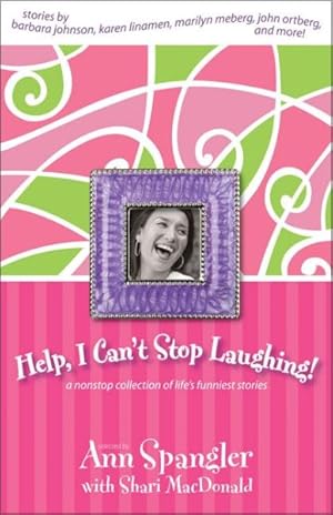 Seller image for Help! I Can't Stop Laughing : A Nonstop Collection of Life's Funniest Stories for sale by GreatBookPricesUK