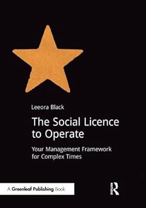 Bild des Verkufers fr Social License to Operate : Your Management Framework for Complex Times zum Verkauf von GreatBookPricesUK