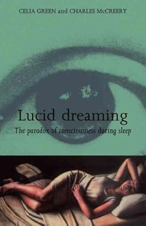 Bild des Verkufers fr Lucid Dreaming : The Paradox of Consciousness During Sleep zum Verkauf von GreatBookPricesUK