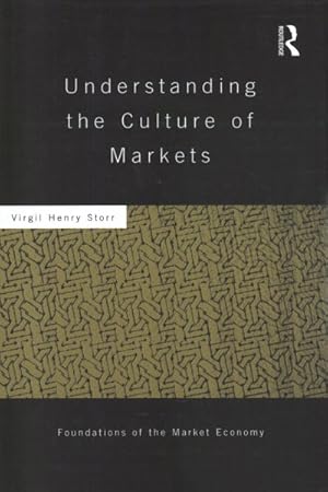 Seller image for Understanding the Culture of Markets for sale by GreatBookPricesUK