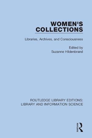 Seller image for Women's Collections : Libraries, Archives, and Consciousness for sale by GreatBookPricesUK