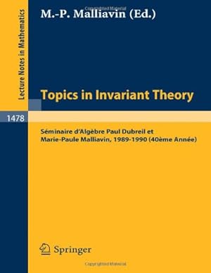Seller image for Topics in Invariant Theory: Séminaire d'Algèbre Paul Dubreil et M.-P. Malliavin 1989-1990 (40éme Année) (Lecture Notes in Mathematics) (English and French Edition) [Paperback ] for sale by booksXpress