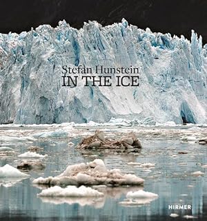 Seller image for Stefan Hunstein : In the Ice for sale by GreatBookPricesUK