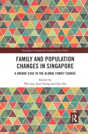 Seller image for Family and Population Changes in Singapore : A Unique Case in the Global Family Change for sale by GreatBookPricesUK