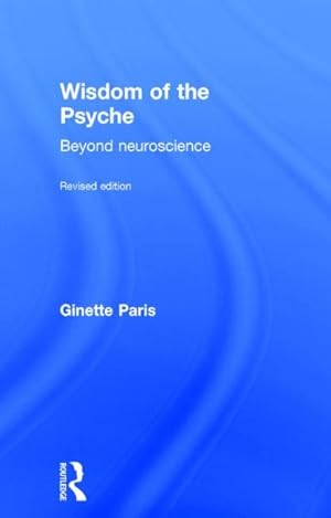 Seller image for Wisdom of the Psyche : Beyond neuroscience for sale by GreatBookPricesUK