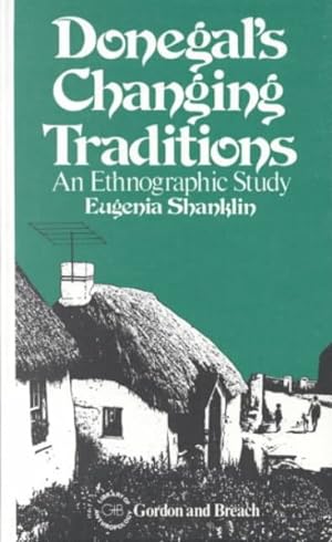 Imagen del vendedor de Donegal's Changing Traditions : An Ethnographic Study a la venta por GreatBookPricesUK