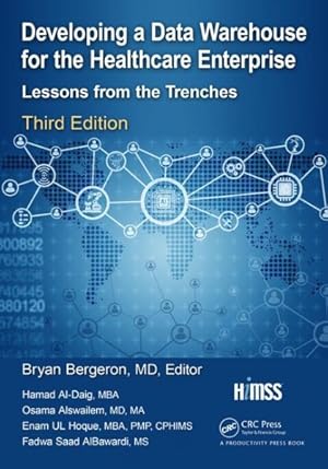 Seller image for Developing a Data Warehouse for the Healthcare Enterprise : Lessons from the Trenches for sale by GreatBookPricesUK