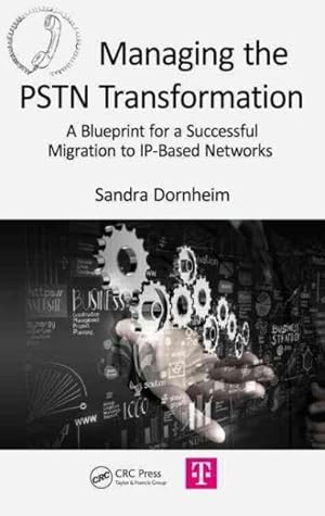 Imagen del vendedor de Managing the PSTN Transformation : A Blueprint for a Successful Migration to IP-Based Networks a la venta por GreatBookPricesUK