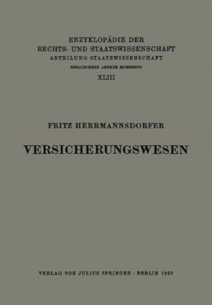 Seller image for Versicherungswesen (Enzyklop ¤die der Rechts- und Staatswissenschaft) (German Edition) by Herrmannsdorfer, Fritz [Paperback ] for sale by booksXpress