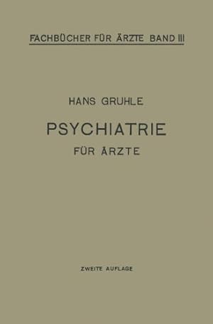 Seller image for Psychiatrie f ¼r   rzte (Fachb ¼cher f ¼r   rzte (3)) (German Edition) by Gruhle, Hans W. [Paperback ] for sale by booksXpress