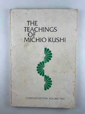 Imagen del vendedor de The Teachings of Michio Kushi: Compiled Edition, Volume Two a la venta por BookEnds Bookstore & Curiosities