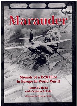 Seller image for MARAUDER Memoir of a B-26 Pilot in Europe in World War II for sale by Books on the Boulevard