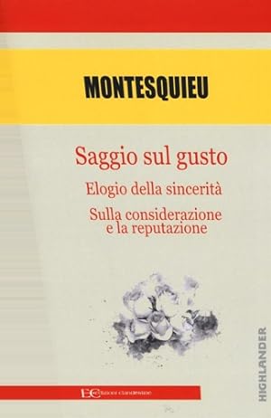 Image du vendeur pour Saggio sul gusto-Elogio della sicerit-Sulla considerazione e la reputazione. mis en vente par FIRENZELIBRI SRL