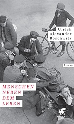 Bild des Verkufers fr Menschen neben dem Leben : Roman. Ulrich Alexander Boschwitz ; herausgegeben und mit einem Nachwort versehen von Peter Graf / In Beziehung stehende Ressource: ISBN: 9783608981230 zum Verkauf von Preiswerterlesen1 Buchhaus Hesse