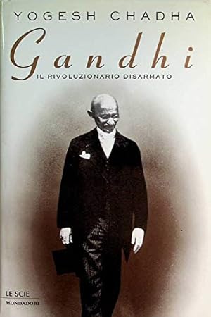 Seller image for Gandhi. Il rivoluzionario disarmato. for sale by FIRENZELIBRI SRL