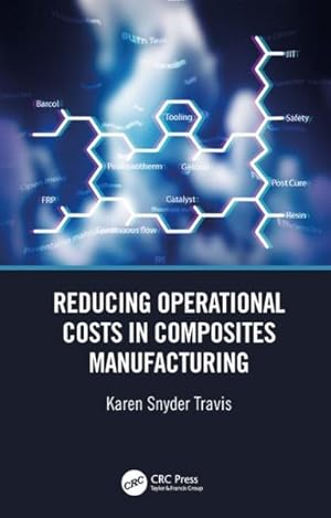 Image du vendeur pour Reducing Operational Costs in Composites Manufacturing mis en vente par GreatBookPricesUK