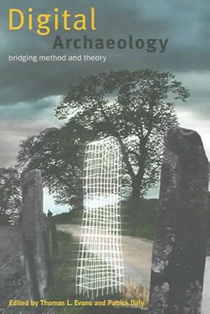 Seller image for Digital Archaeology : Bridging Method And Theory for sale by GreatBookPricesUK