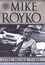 Imagen del vendedor de One More Time : The Best of Mike Royko a la venta por GreatBookPricesUK