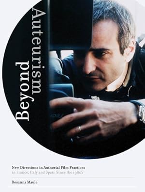 Seller image for Beyond Auteurism : New Directions in Authorial Film Practices in France, Italy and Spain Since the 1980s for sale by GreatBookPricesUK