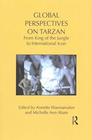 Bild des Verkufers fr Global Perspectives on Tarzan : From King of the Jungle to International Icon zum Verkauf von GreatBookPricesUK