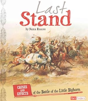 Bild des Verkufers fr Last Stand : Causes and Effects of the Battle of the Little Bighorn zum Verkauf von GreatBookPricesUK