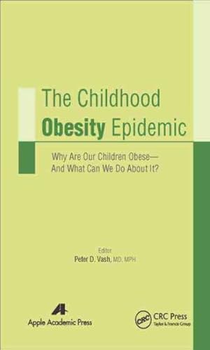 Seller image for Childhood Obesity Epidemic : Why Are Our Children Obese - and What Can We Do About It? for sale by GreatBookPricesUK